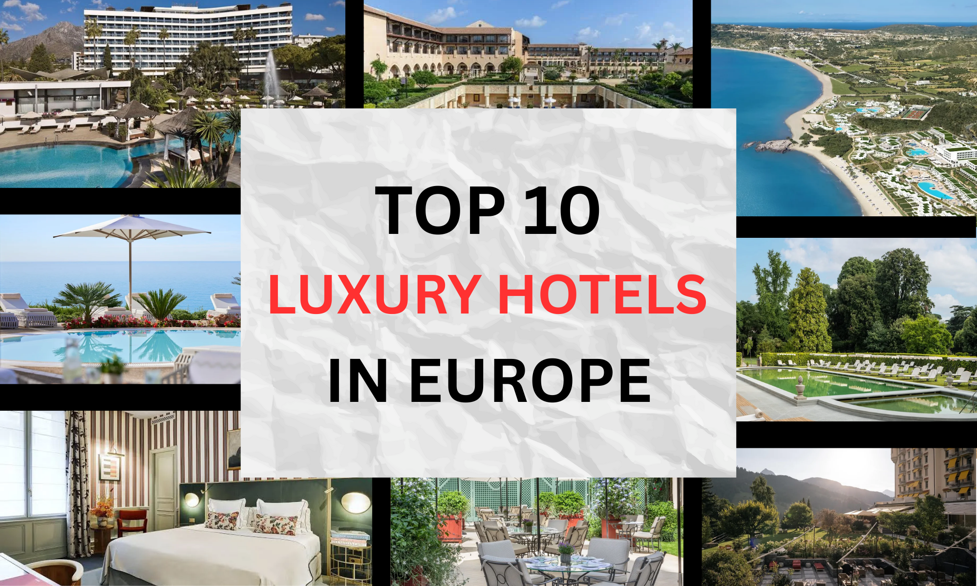 Top 10 Hotels in Europe for an Unforgettable Stay